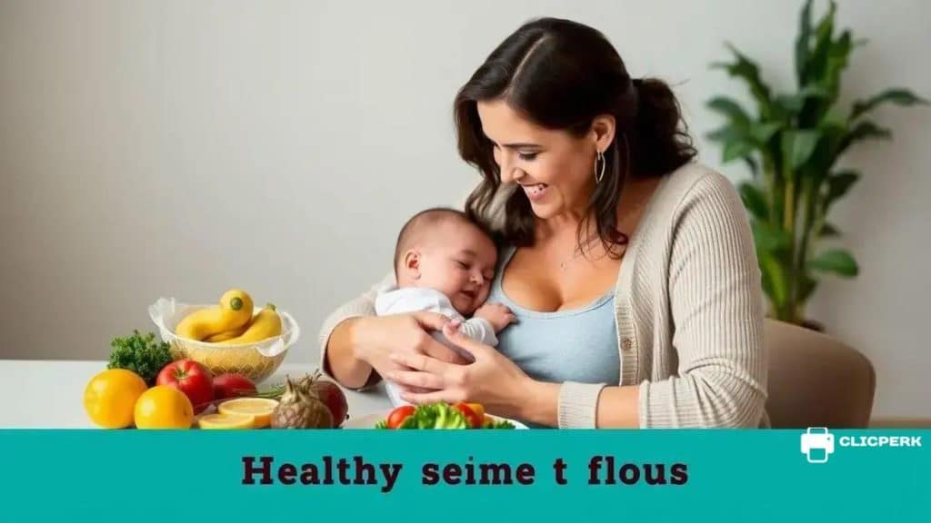 Maternal nutrition during breastfeeding: essential tips