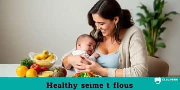 Maternal nutrition during breastfeeding: essential tips